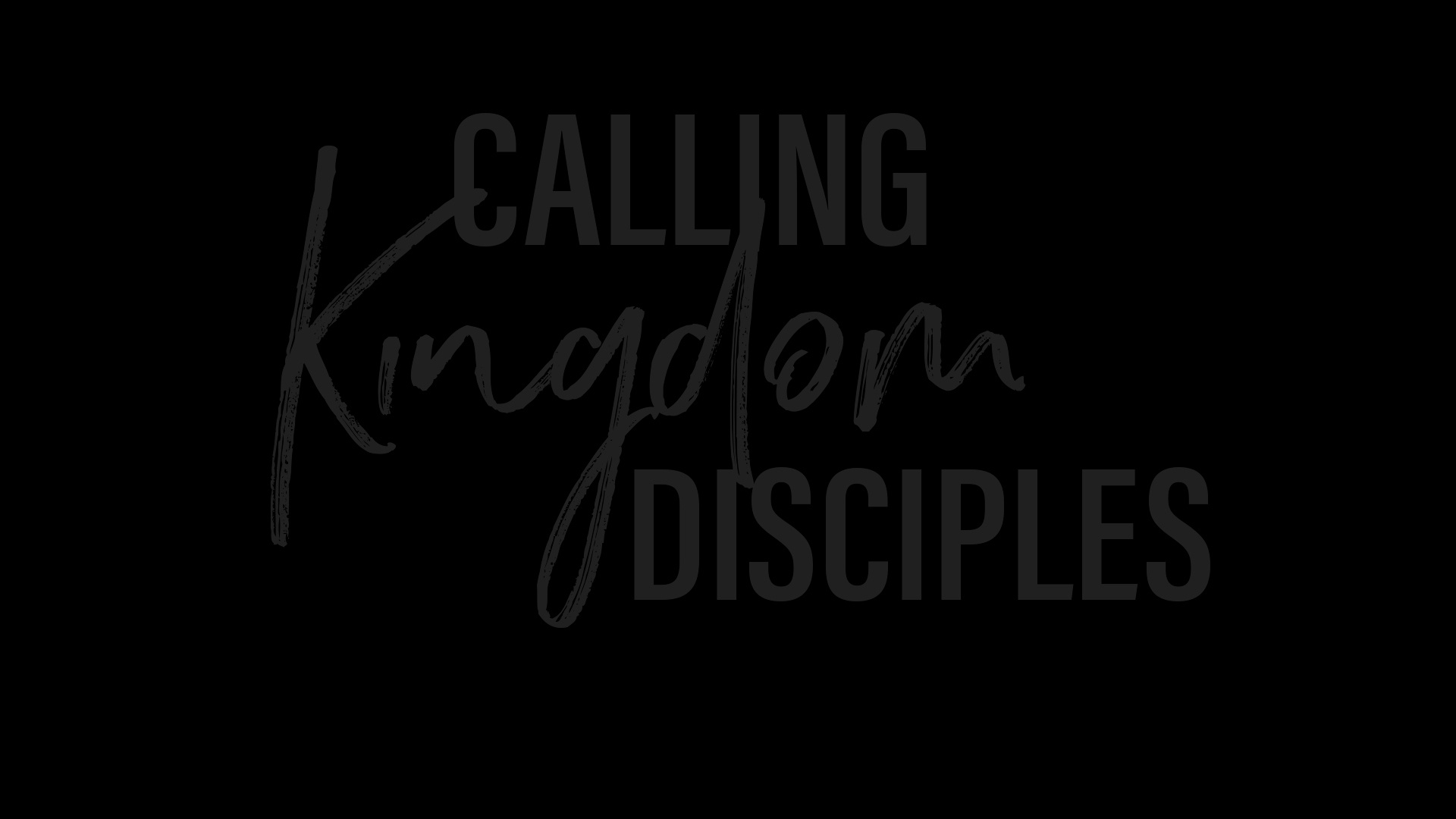 Calling Kingdom Disciples