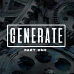 Generate, Part 1