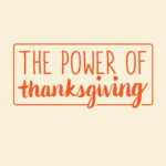 The Power of Thanksgiving