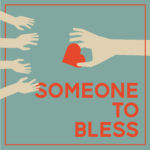 Someone to Bless