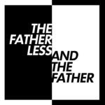 The Fatherless and the Father