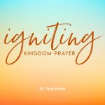Igniting Kingdom Prayer sermon series