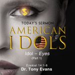 American Idols: Eyes by Dr. Tony Evans