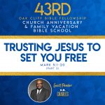 Trusting Jesus to Set You Free by H. B. Charles