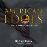 American Idols: Religion by Dr. Tony Evans