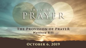 The Lord's Prayer: The Provision of Prayer