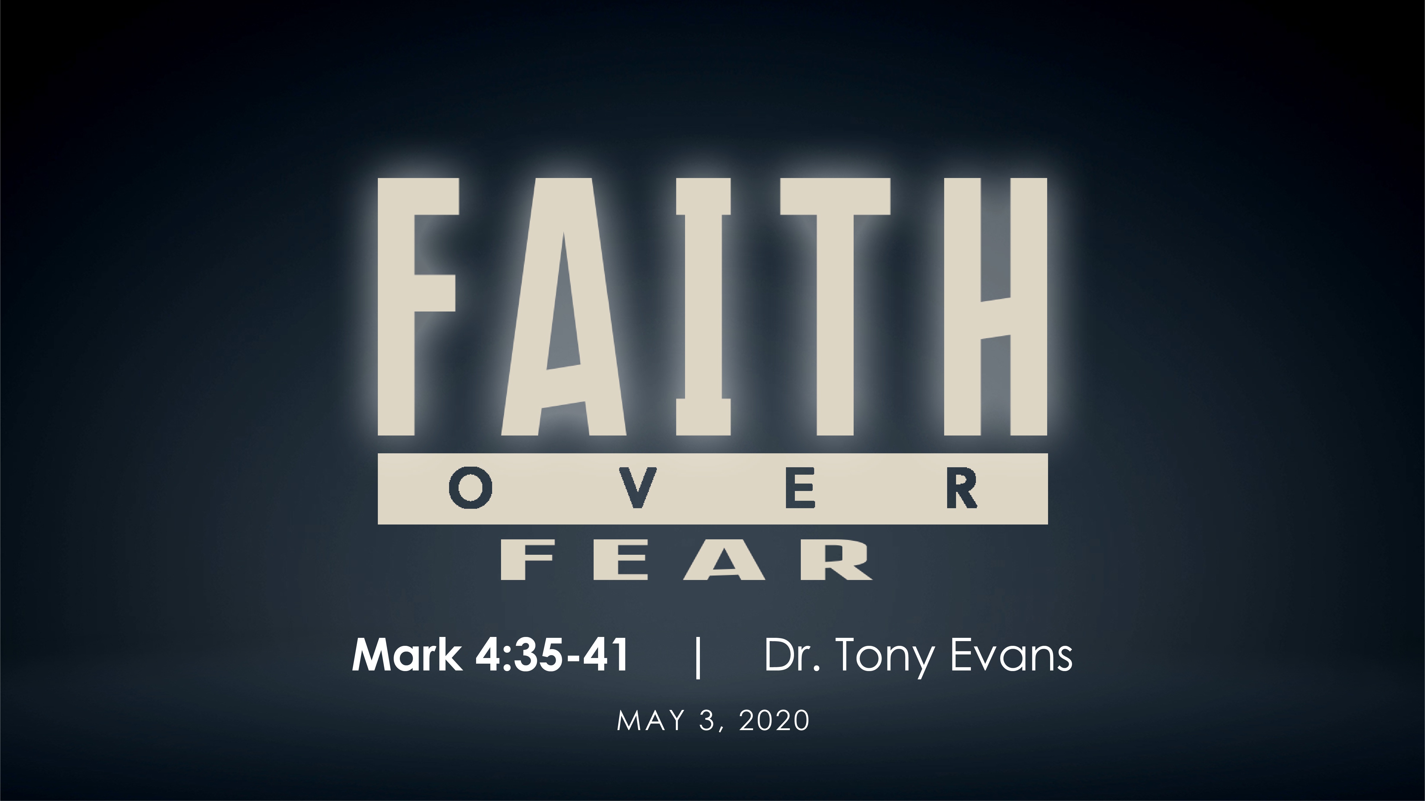 Faith Over Fear by Dr. Tony Evans