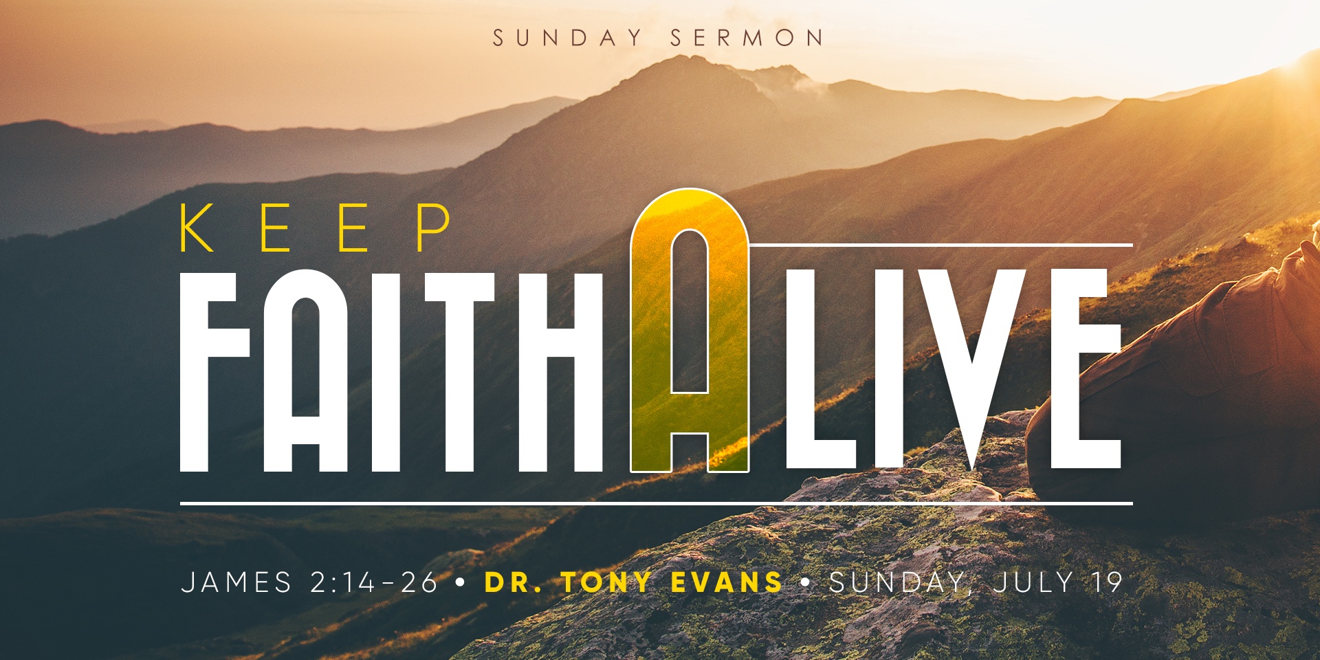 Sunrise over mountains with text saying Keep Faith Alive by Dr. Tony Evans