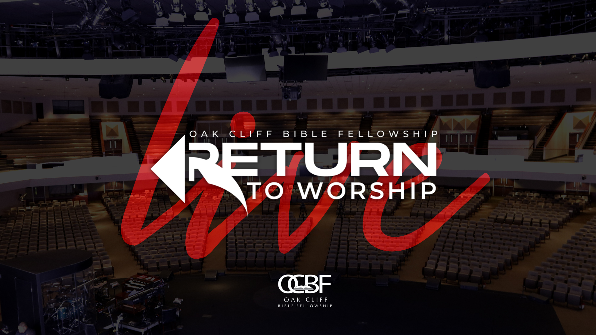 Return to worship live at OCBF