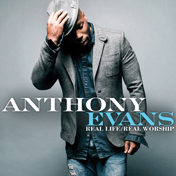 Anthony Evans CD Real Life Real Worship