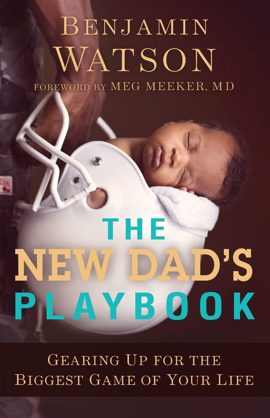 The New Dad's Playbook by Benjamin Watson
