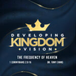 Developing Kingdom Vision Frequency of Heaven by Dr. Tony Evans
