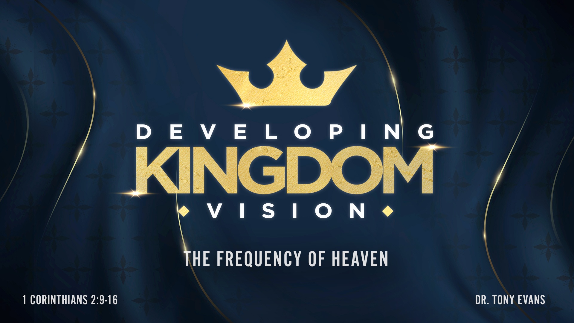 Developing Kingdom Vision Frequency of Heaven by Dr. Tony Evans