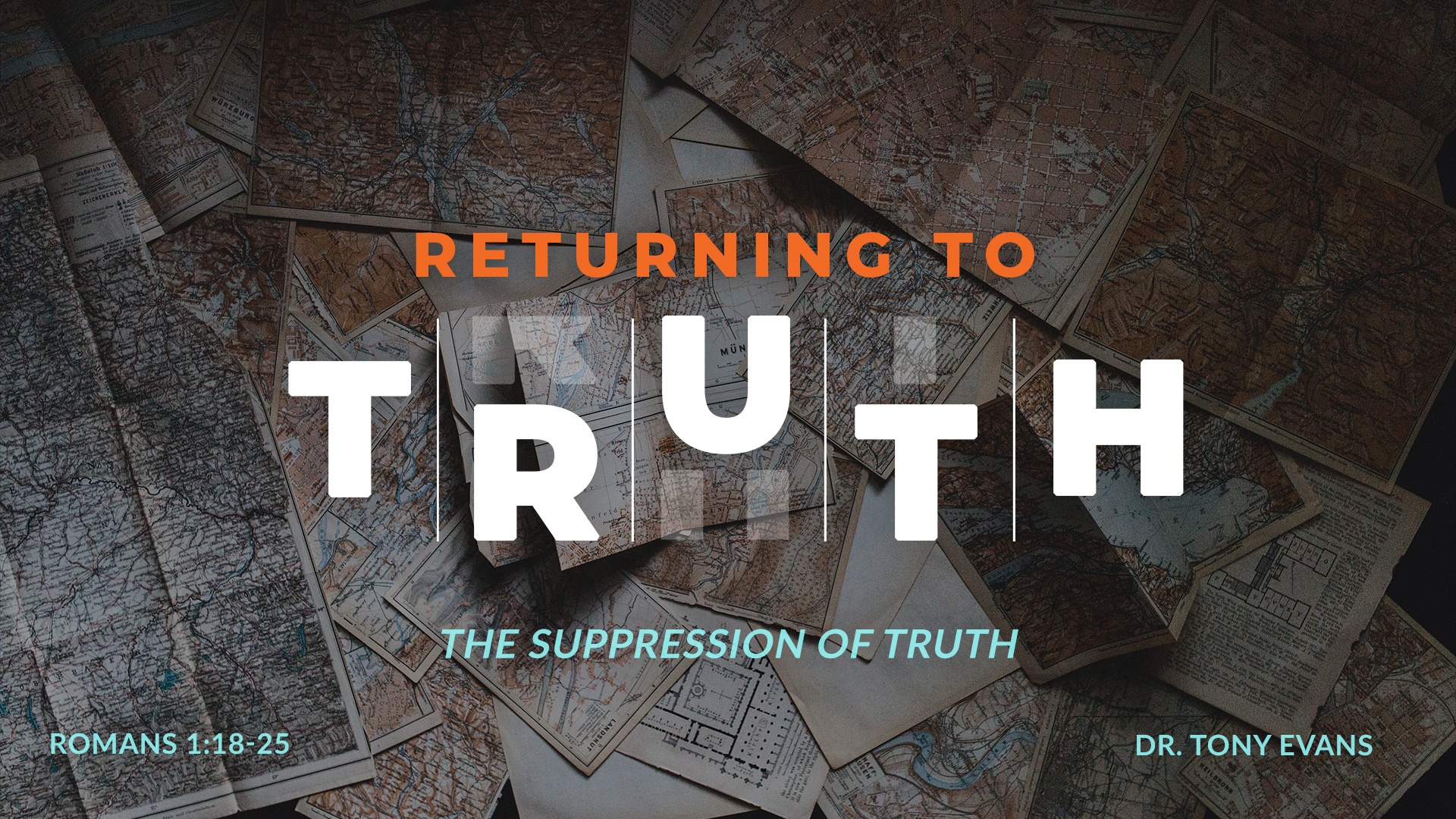 Returning to Truth: The Suppression of Truth by Dr. Tony Evans