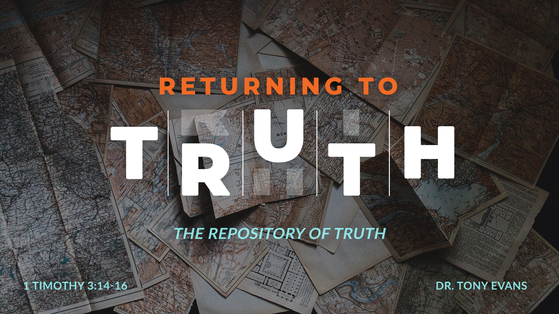 Returning to Truth: The Repository of Truth by Dr. Tony Evans