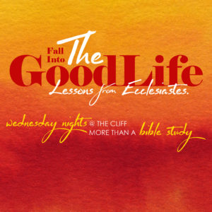 The Good Life: Lessons from Ecclesiastes