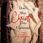 Don't Miss Christ This Christmas, Part 2