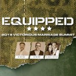 2019 Victorious Marriage Summit: Equipped