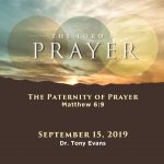 The Paternity of Prayer by Dr. Tony Evans