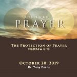 The Protection of Prayer by Dr. Tony Evans