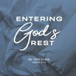 Entering God's Rest by Dr. Tony Evans