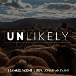 Unlikely by Rev. Jonathan Evans