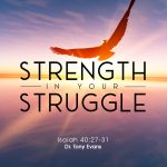 "Strength in Your Struggle" by Dr. Tony Evans