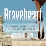 Braveheart: Lessons from the Life and Legacy of David