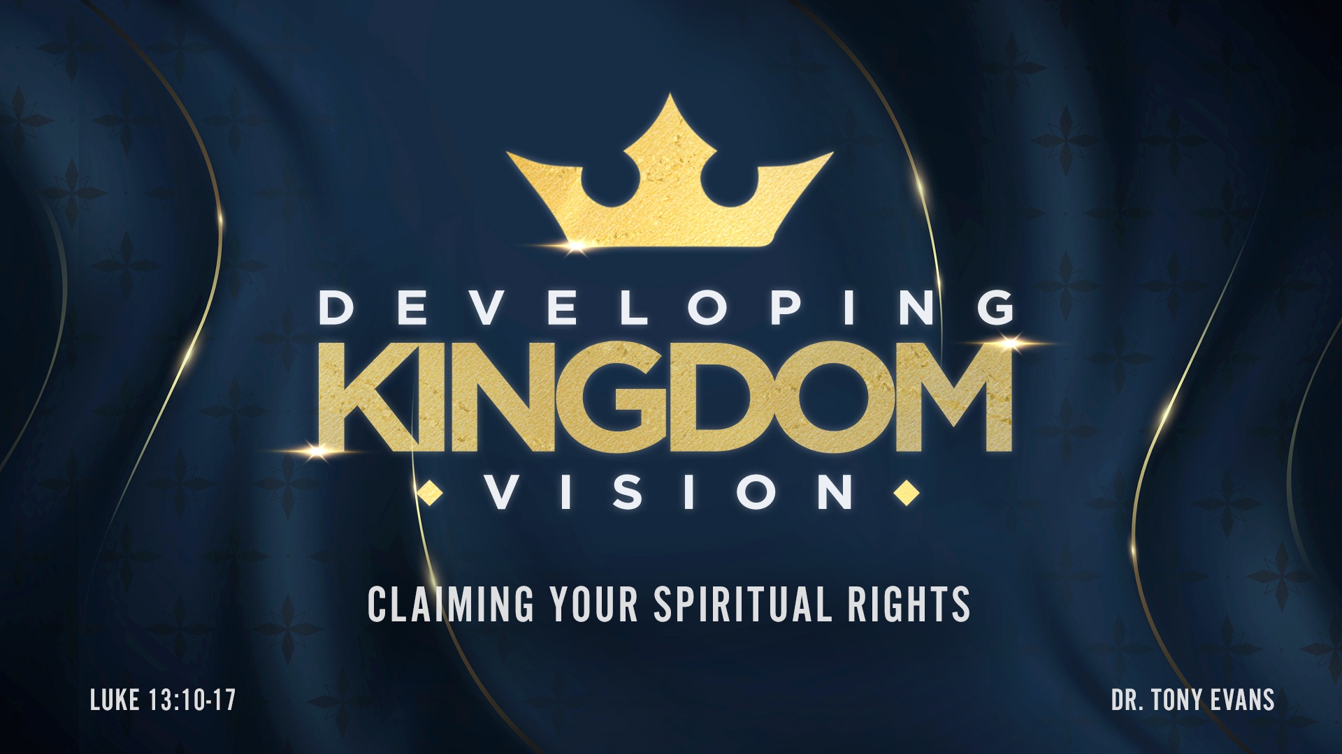 Developing Kingdom Vision Claiming Your Spiritual Rights by Dr. Tony Evans