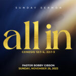 All In - sermon by Pastor Bobby Gibson